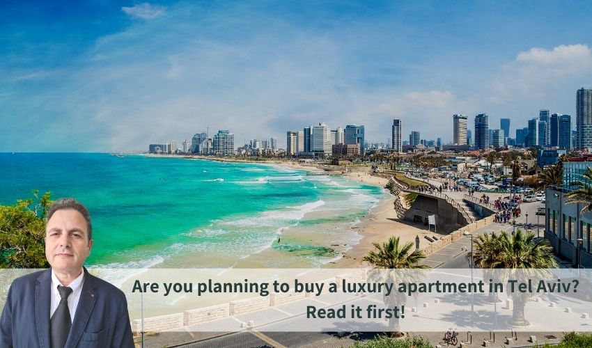 You are currently viewing Are you planning to buy a luxury apartment in Tel Aviv? Read it first